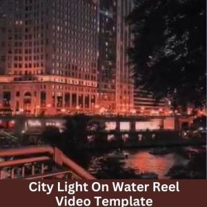 City Light On Water Reel Video Template